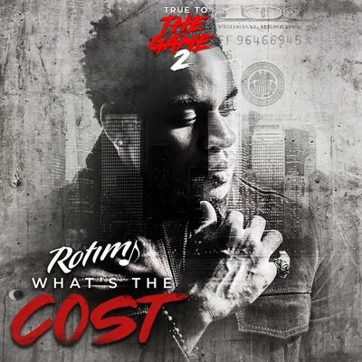 Whats the Cost (From "True to the Game 2") 專輯 Rotimi