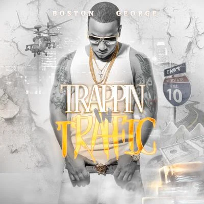 Trappin In Traffic 專輯 Kayler/Boston George