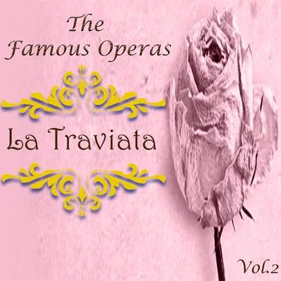 The Famous Operas - La Traviata, Vol. 2 專輯 Elsebeth Dreisig/Giuseppe Verdi/Henrik Metz