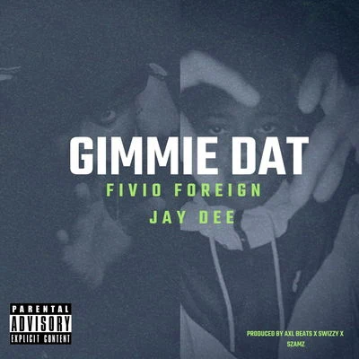 Gimmie Dat 专辑 Fivio Foreign/Funkmaster Flex