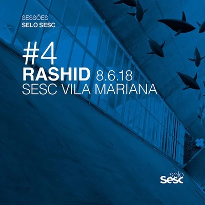 Rashid Sessões Selo Sesc #4: Rashid (Ao Vivo)