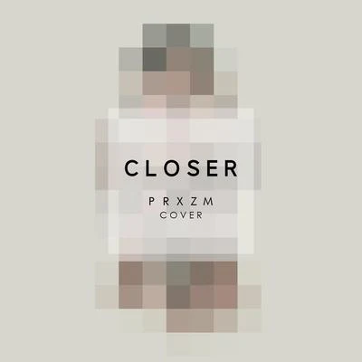 PRXZM Closer (PRXZM Cover)