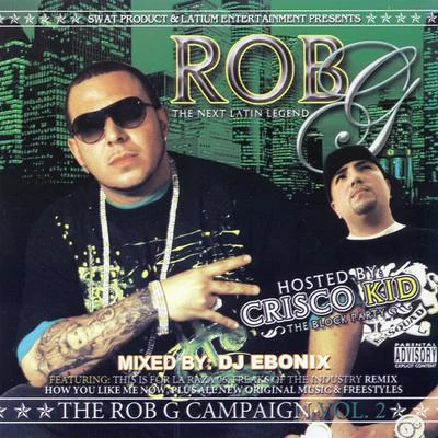 The Rob G Campaign Vol. 2 專輯 Maximo/Rob G/Thizz Latin/Dolla aka Da Costa Da Dolla Boy