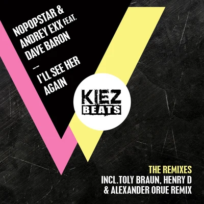 Ill See Her Again (The Remixes) 專輯 Andrey Exx/CRAM/Miguel Campbell/Sharapov/Ulf Alexander