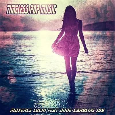 Timeless Pop Music 專輯 Maxence Luchi