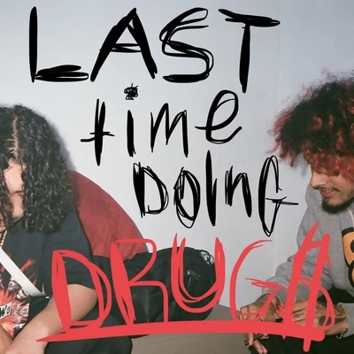 Last Time Doing Drugs 專輯 wifisfuneral