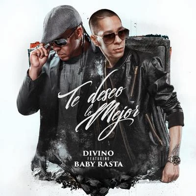 DivinoPolacoMusicologo & Menes Te Deseo Lo Mejor (feat. Baby Rasta)