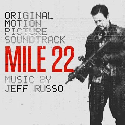 Mile 22 (Original Motion Picture Soundtrack) 专辑 Jeff Russo/The Theme Tune Kids