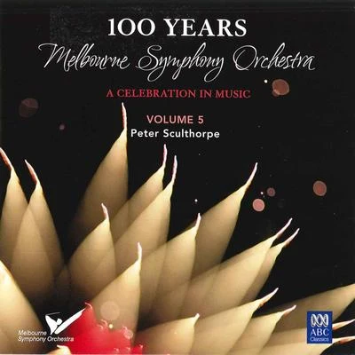 MSO – 100 Years Vol 5: Peter Sculthorpe 專輯 Peter Sculthorpe/Myer Fredman/Melbourne Symphony Orchestra/Dennis Hennig/Malcolm Williamson