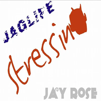 Stressin 專輯 Jay Rose