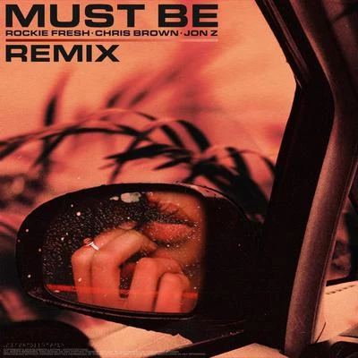 Must Be (Remix) 專輯 Imran Ashraf/JMKM/Rockie Fresh