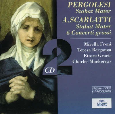 Pergolesi: Stabat MaterScarlatti: Stabat Mater; 6 Concerti grossi 专辑 Jiri Zahradnicek/Richard Novák/Sir Charles Mackerras/Vladimír Krejcík/Wiener Staatsopernchor