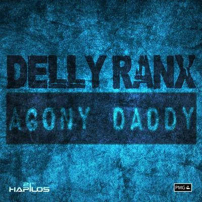 Delly Ranx Agony Daddy - Single