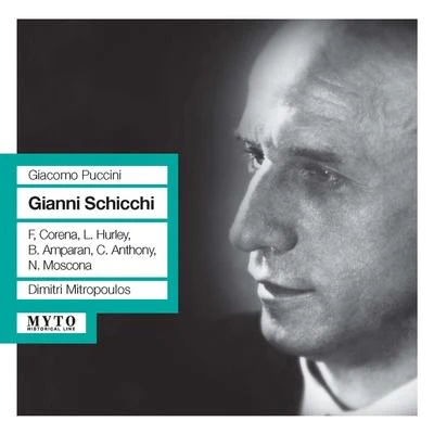 PUCCINI, G.: Gianni Schicchi [Opera] (Corena, Hurley, Amparan, New York Metropolitan Opera Orchestra, Mitropoulos) (1958) 专辑 Risë Stevens/Orchestra of the New York Metropolitan Theatre/Choir of the New York Metropolitan Theatre/Dimitri Mitropoulos/Frank Guarrera