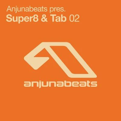 Super8 & Tab Anjunabeats pres. Super8 & Tab 02