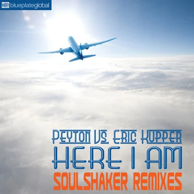 Here I Am (Peyton vs. Eric Kupper) (Soulshaker Remixes) 專輯 Eric Kupper/K-Scope