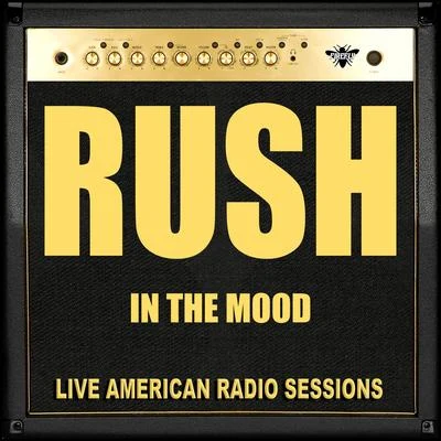 In the Mood (Live) 專輯 Rush