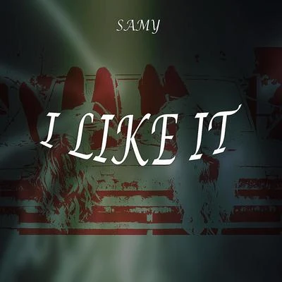 I Like It 專輯 Samy/ZAYN