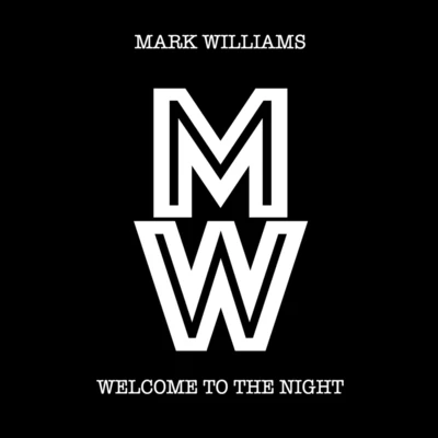 Welcome to the Night 专辑 Mark Williams