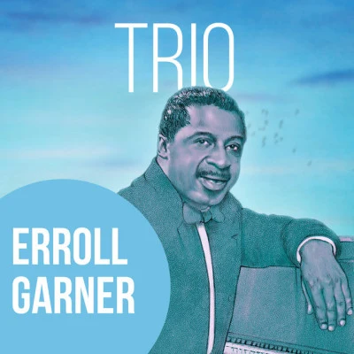 Erroll Garner Trio 歌手