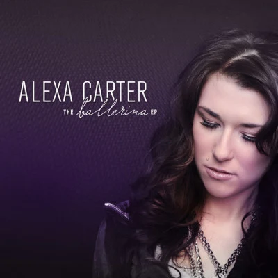 Alexa Carter/Nicolle Galyon/Eric Paslay The Ballerina EP