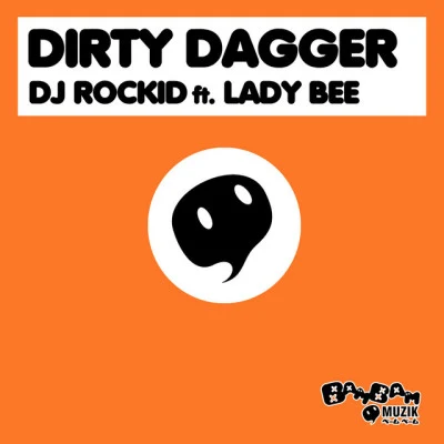 Dj Rockid Feat. Lady Bee/J-Trick Dirty Dagger Ep