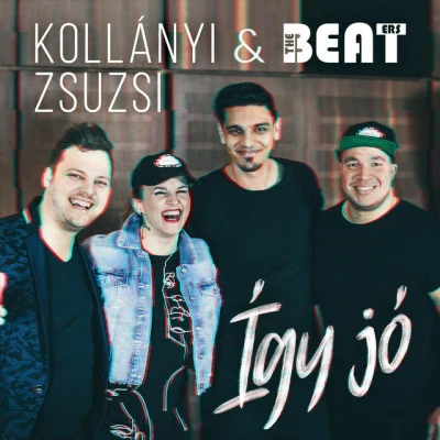 The Beaters/Kollányi Zsuzsi Így jó