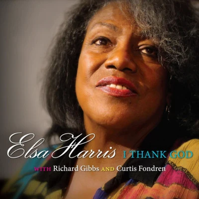 Elsa Harris/Curtis Fondren/Richard Gibbs I Thank God