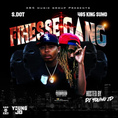 485 KingSumo/S.Dot Finesse Gang