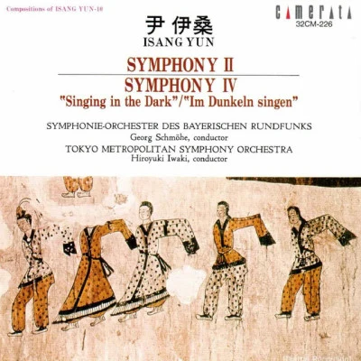 Georg Schmöhe/Symphonieorchester des Bayrischen Rundfunks/東京都交響楽団/Hiroyuki Iwaki Isang Yun: Symphonies Nos. 2 & 4