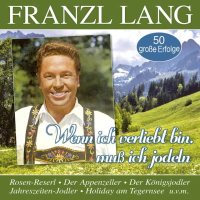 Franzl Lang Auf Und Auf Voll Lebenslust (Lebenslust-Jodler)