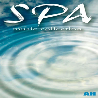 Spa Music Collection Spa Massage 101 - Music for Hotels, Healing Wellness, Beauty Salon, Meditation Relaxation Yoga, Deep Sleep and Well-being