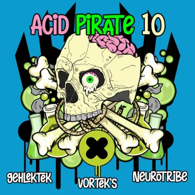 Neurotribe/Gehlektek/Vorteks Acid Pirate 10