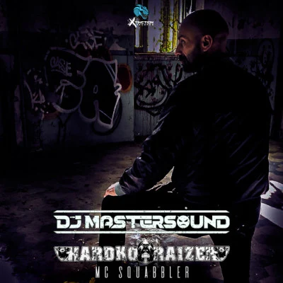 MC Squabbler/How Hard/DJ Mastersound Hardkoraizer