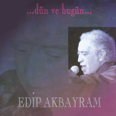 Edip Akbayram Unutamadıklarım