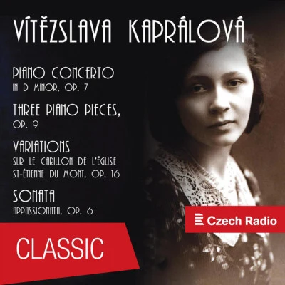 Alice Rajnohová/Bohuslav Martinu Philharmonic Orchestra Vítězslava Kaprálová: Piano Compositions