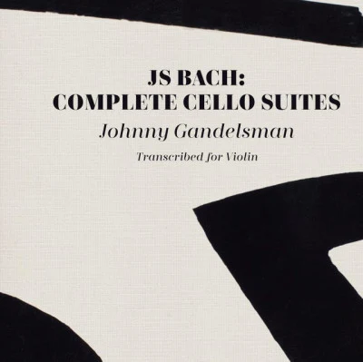 Johnny Gandelsman J.S. Bach: complete cello suites (transcribed for violin)