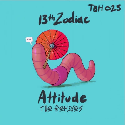 13th Zodiac Attitude Remixes