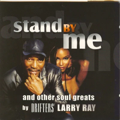 Larry Ray Stand By Me, and other soul greats