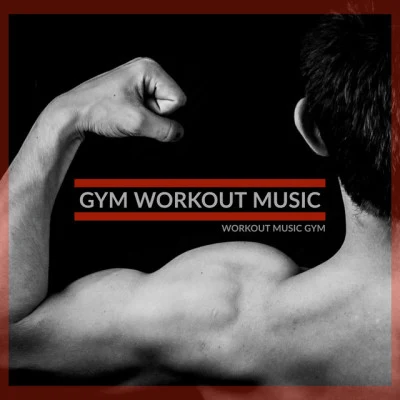 Workout Dance Music/Workout Music Gym Gym Workout Music