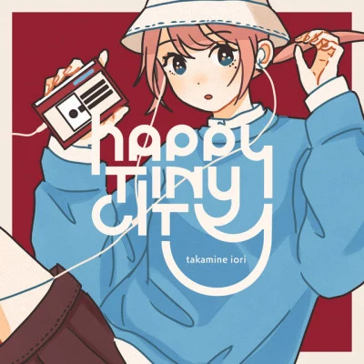 高峰伊織/[A Hi:] HAPPY TINY CITY