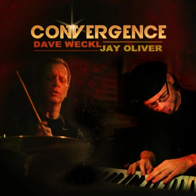 Jay Oliver/Dave Weckl Convergence