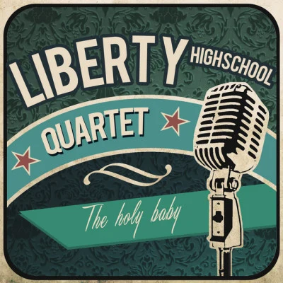 歌手 Liberty High School Quartet