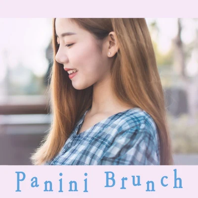 Panini Brunch 나만 사랑해 줘요