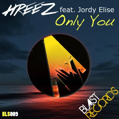 Jordy Elise/Hreez Only You (Remixes)