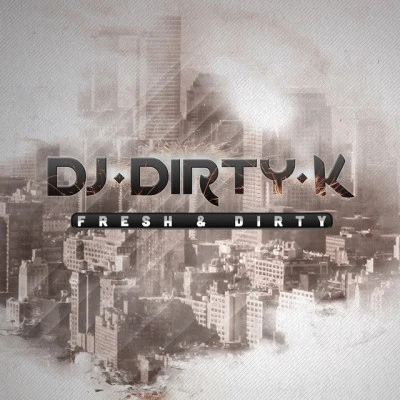 DJ Dirty K/DJ Dirty K and Madhatz/Madhatz Imagination