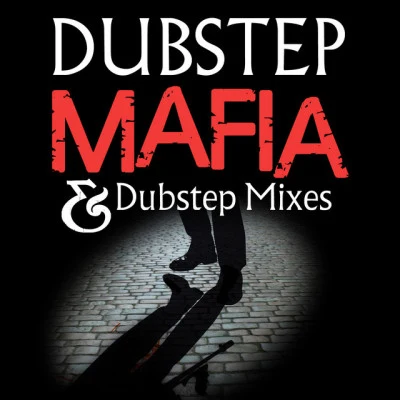 歌手 Dubstep Mafia