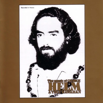 歌手 George Helm1997 HOKU Award Liner Notes of the YearSoaring FalsettoMolokai stroke guitar playing