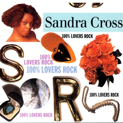 Sandra Cross 100 Lovers Rock