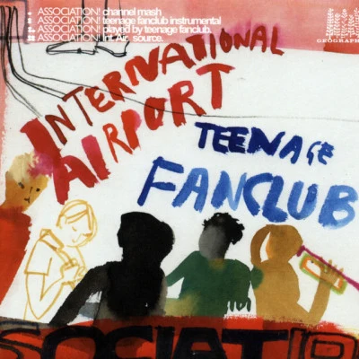 International Airport/Galaktlan/Teenage Fanclub/Future Pilot A.K.A/3 Pead Ten Remixes of Yenissey